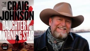 Photo of Craig Johnson in cowboy hat beside cover of Daughter of the Morning Star